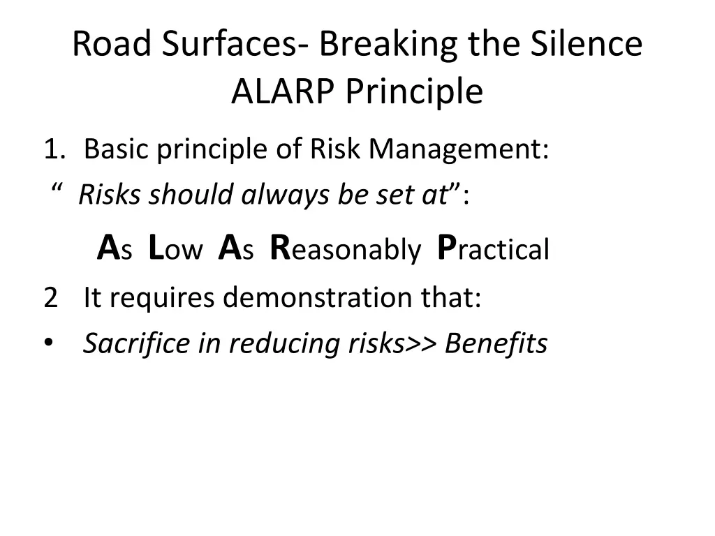 road surfaces breaking the silence alarp principle