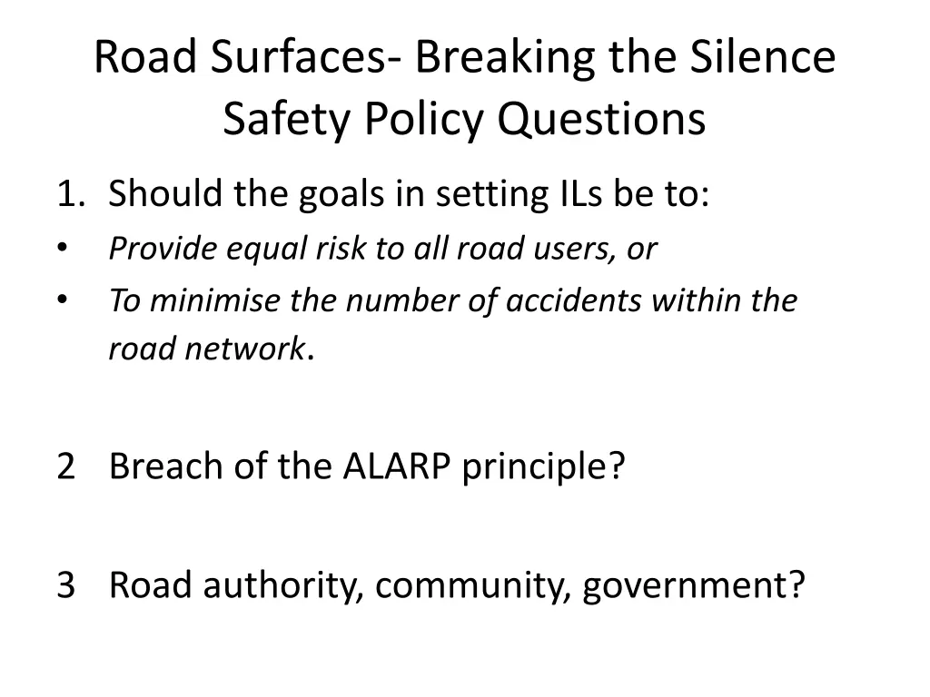 road surfaces breaking the silence safety policy