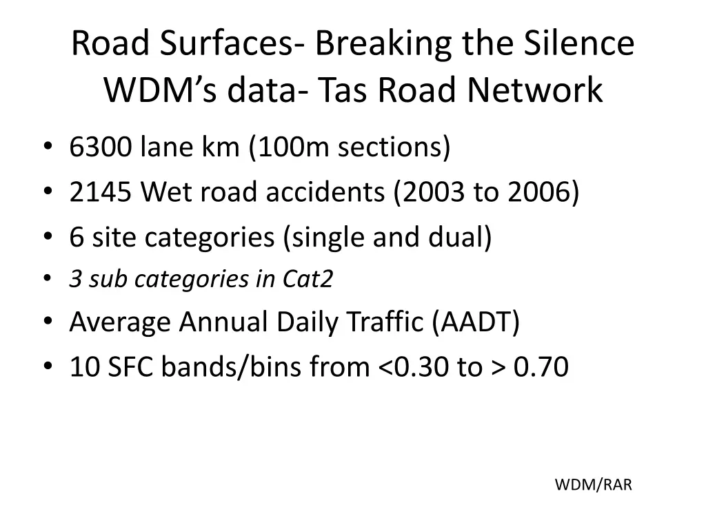 road surfaces breaking the silence wdm s data