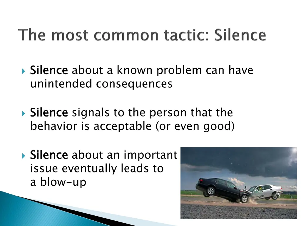 silence unintended consequences