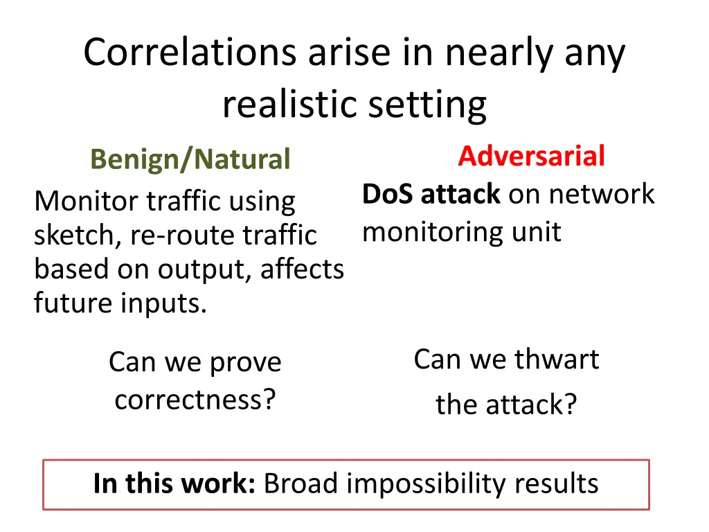 correlations arise in nearly any realistic setting