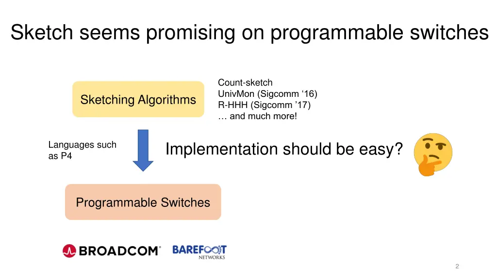 sketch seems promising on programmable switches