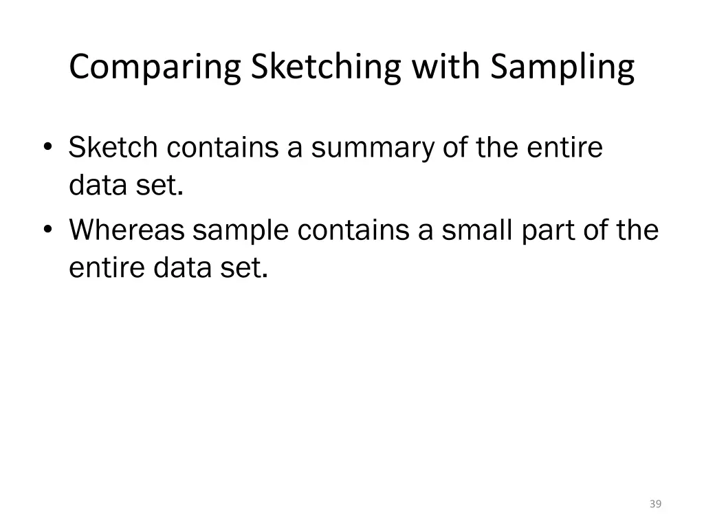 comparing sketching with sampling