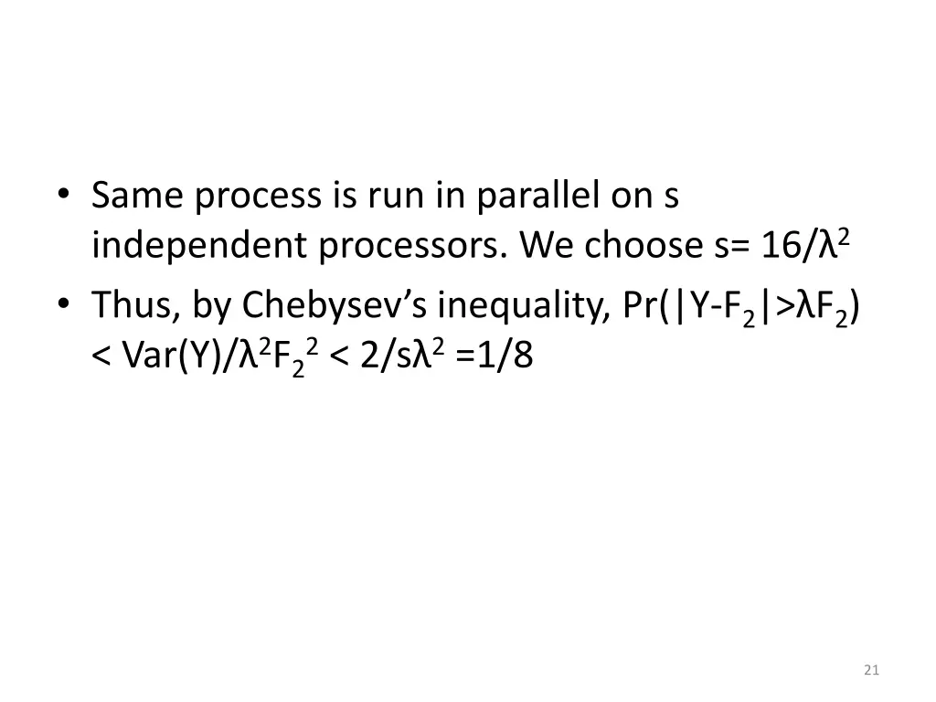 same process is run in parallel on s independent