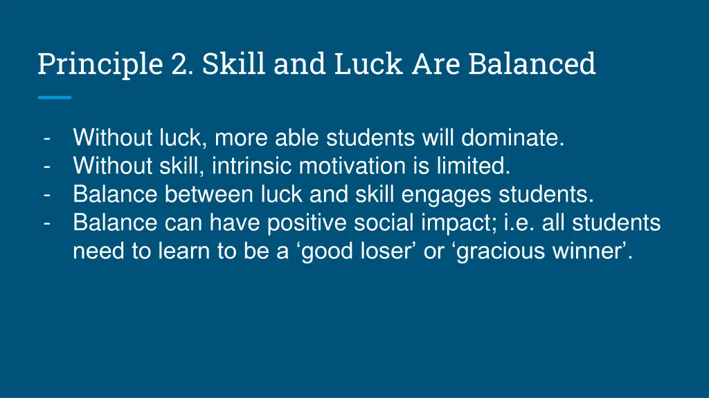 principle 2 skill and luck are balanced