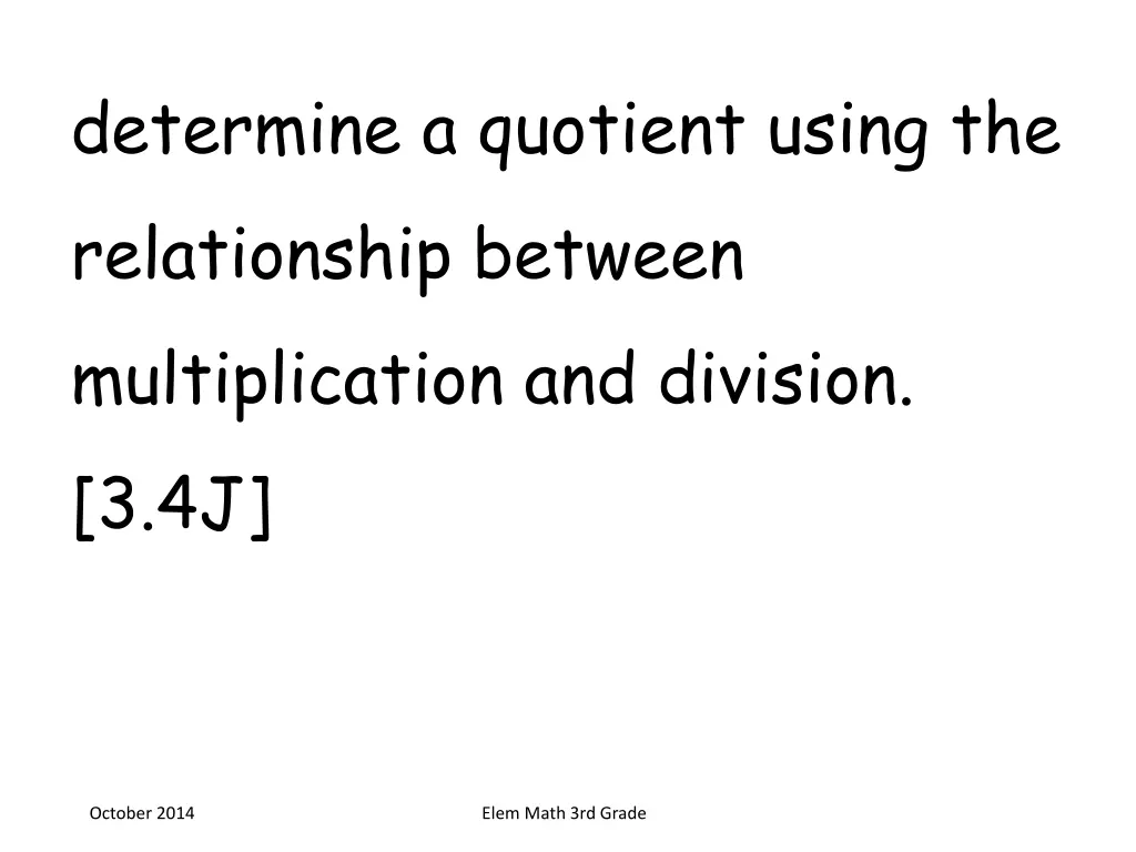 determine a quotient using the relationship