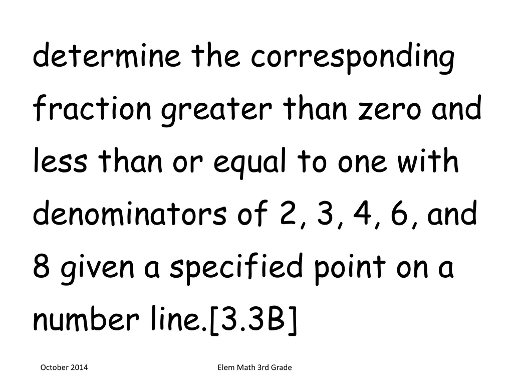 determine the corresponding fraction greater than