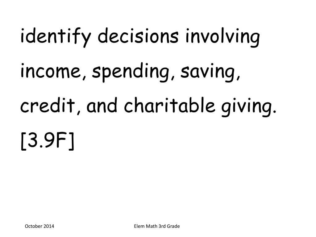 identify decisions involving income spending