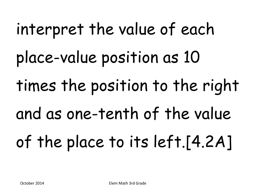 interpret the value of each place value position