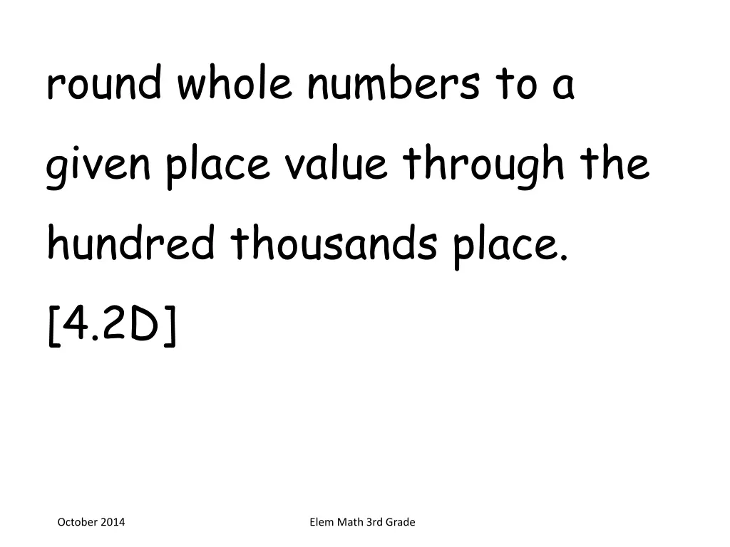 round whole numbers to a given place value