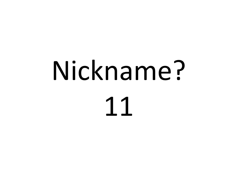 nickname 11