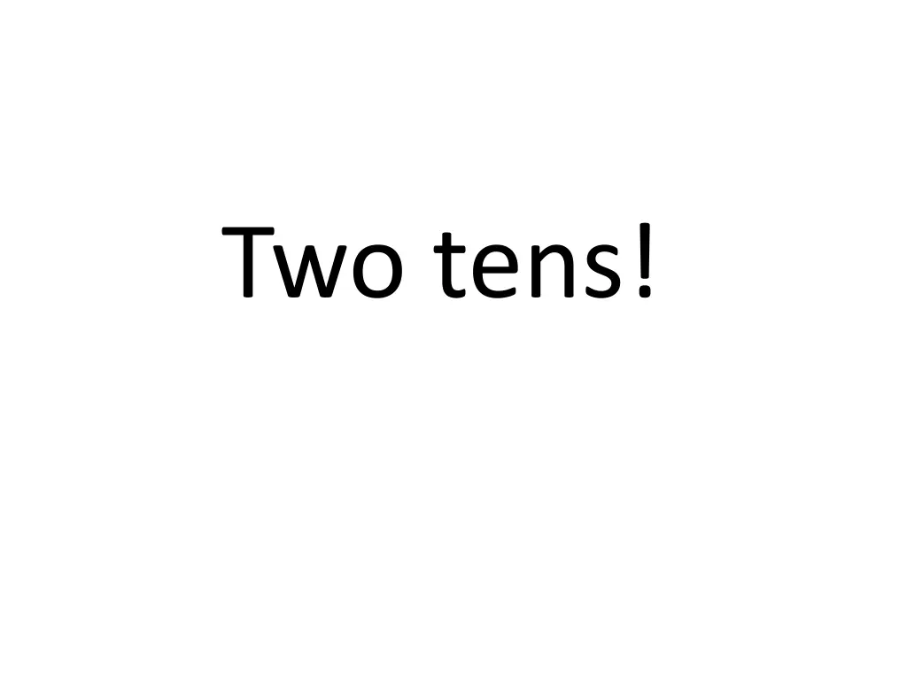 two tens