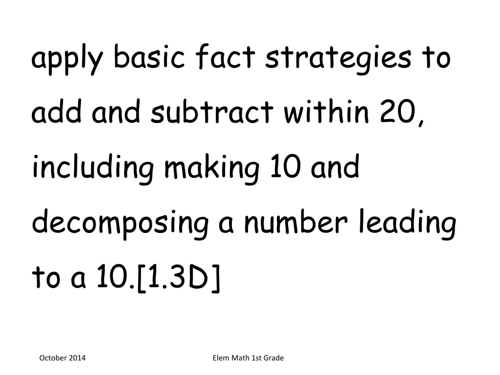 apply basic fact strategies to add and subtract