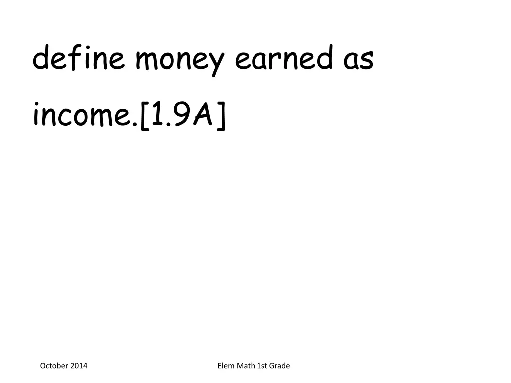 define money earned as income 1 9a