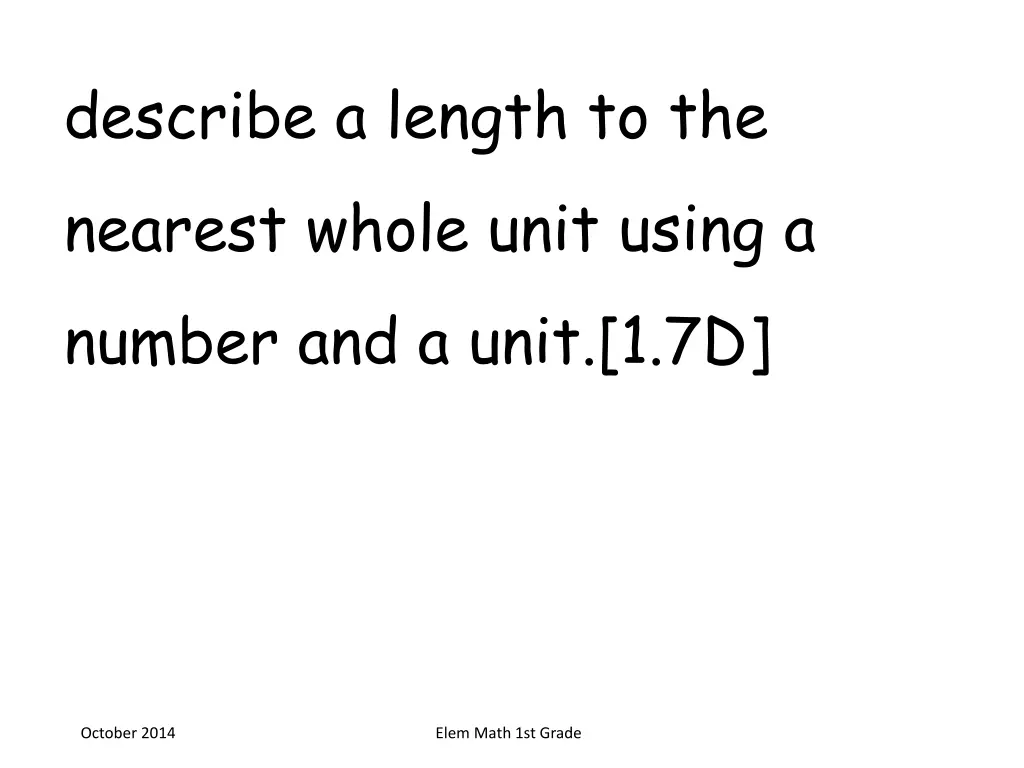 describe a length to the nearest whole unit using