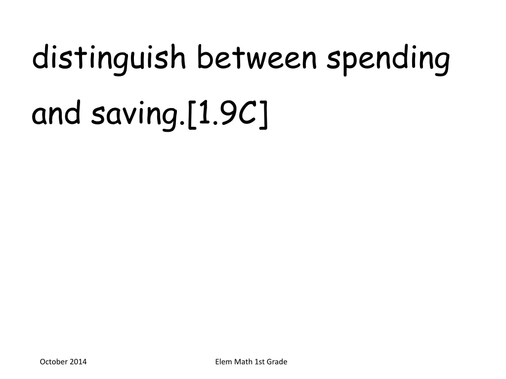 distinguish between spending and saving 1 9c