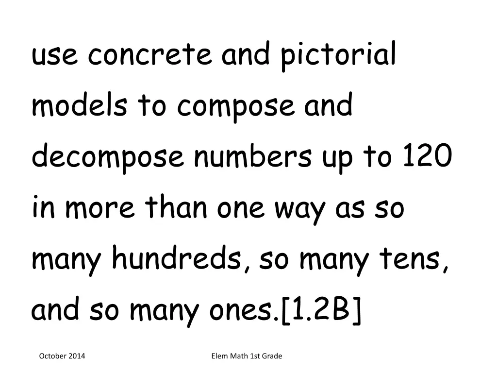 use concrete and pictorial models to compose