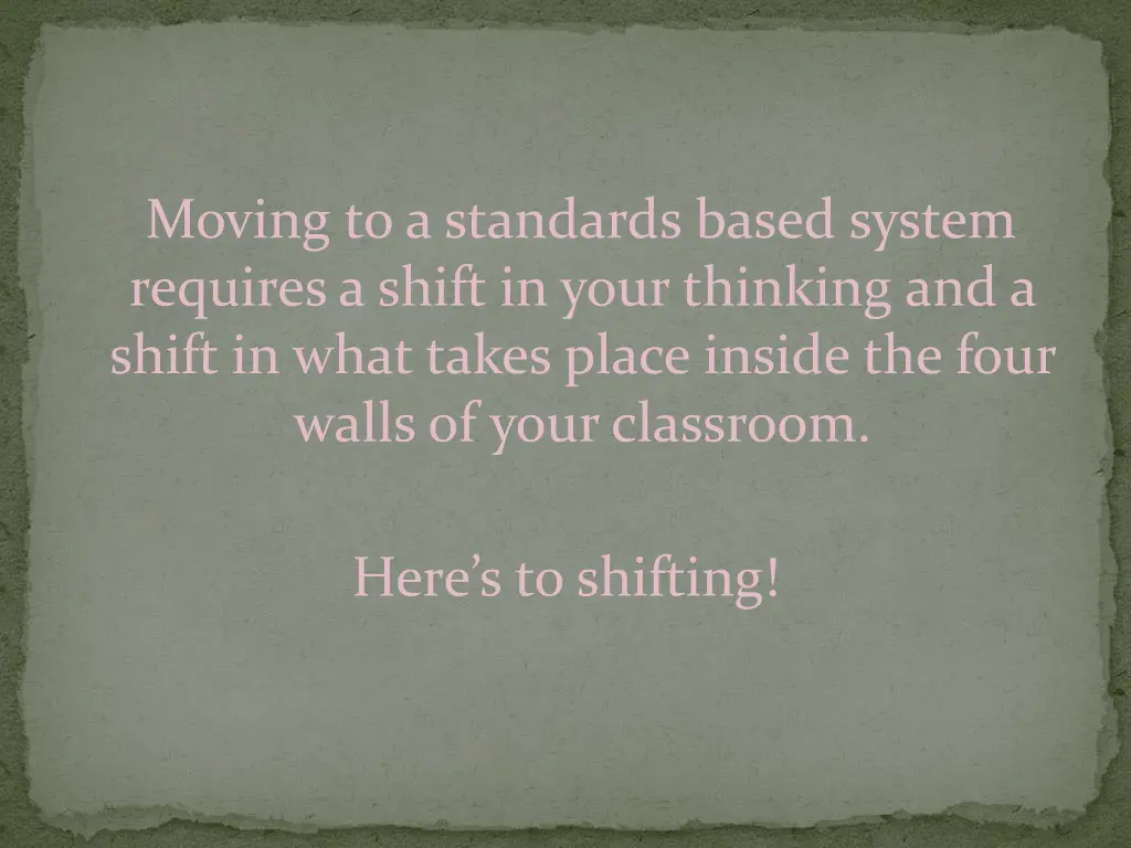 moving to a standards based system requires