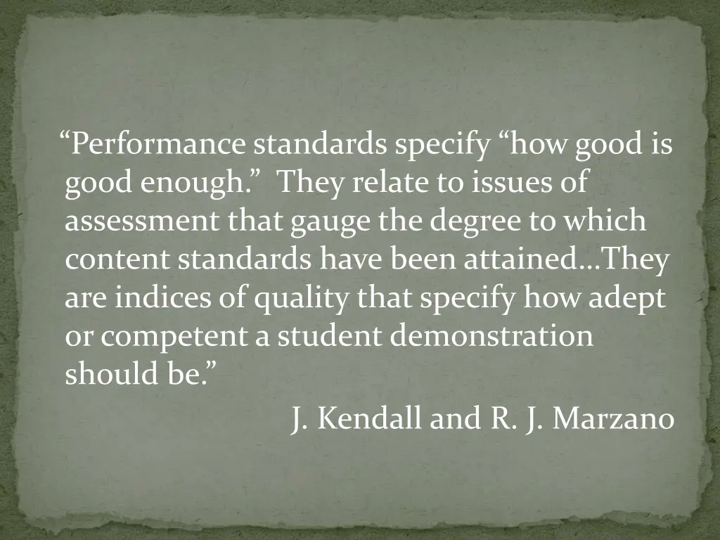 performance standards specify how good is good