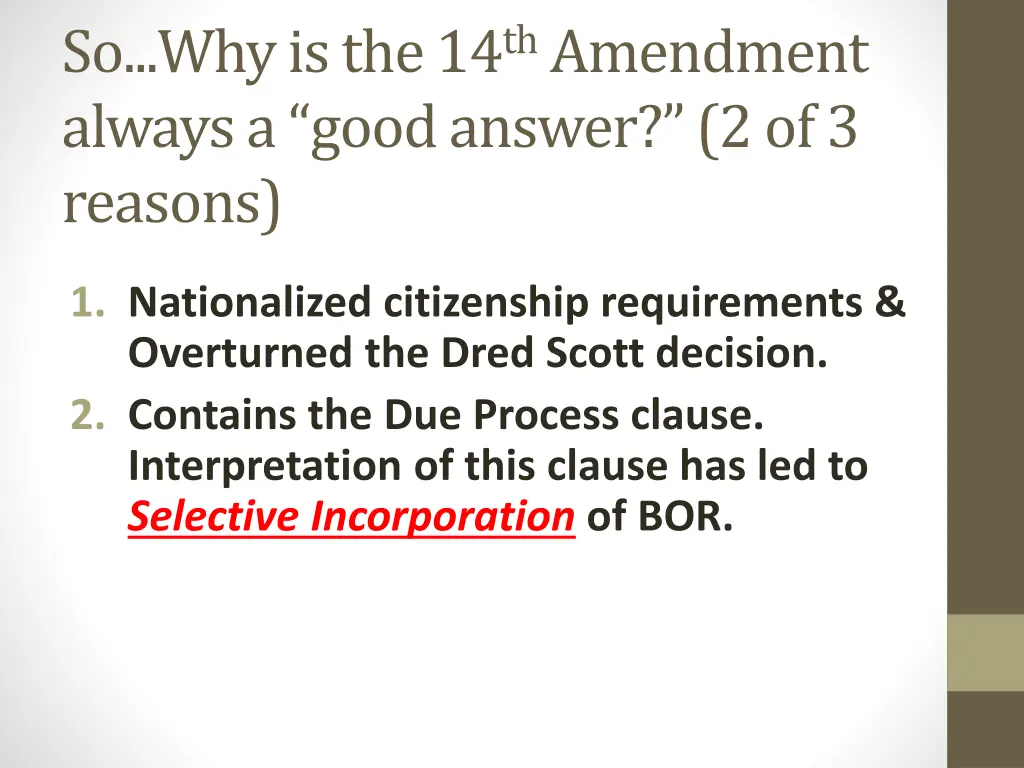 so why is the 14 th amendment always a good