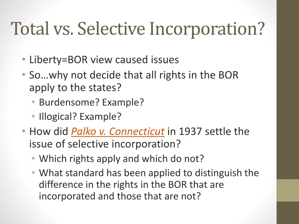 total vs selective incorporation