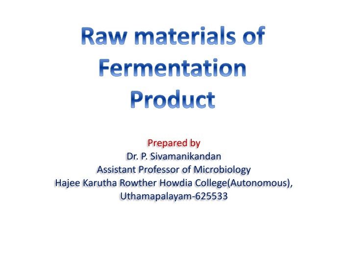 raw materials of fermentation product