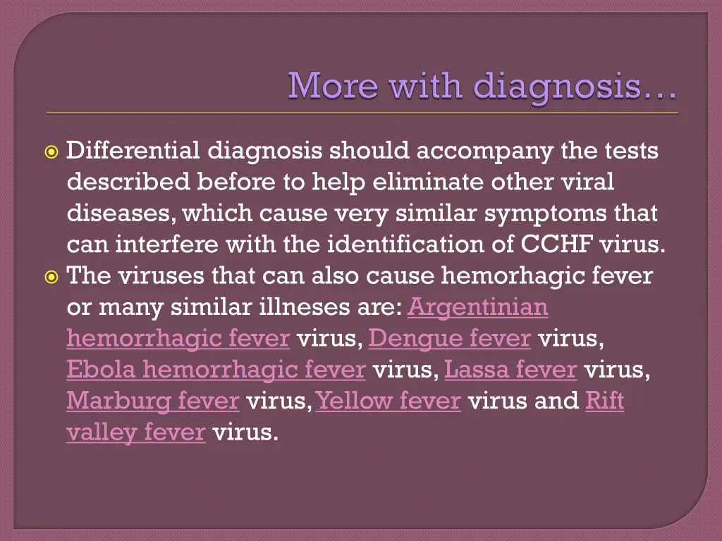 differential diagnosis should accompany the tests