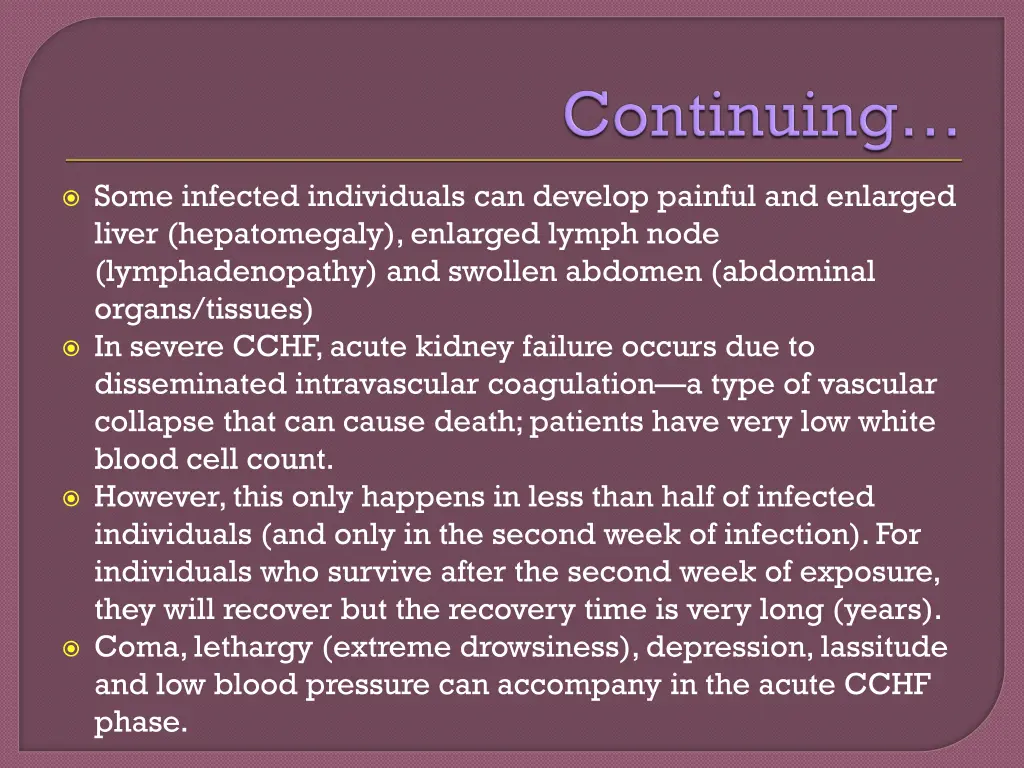 some infected individuals can develop painful