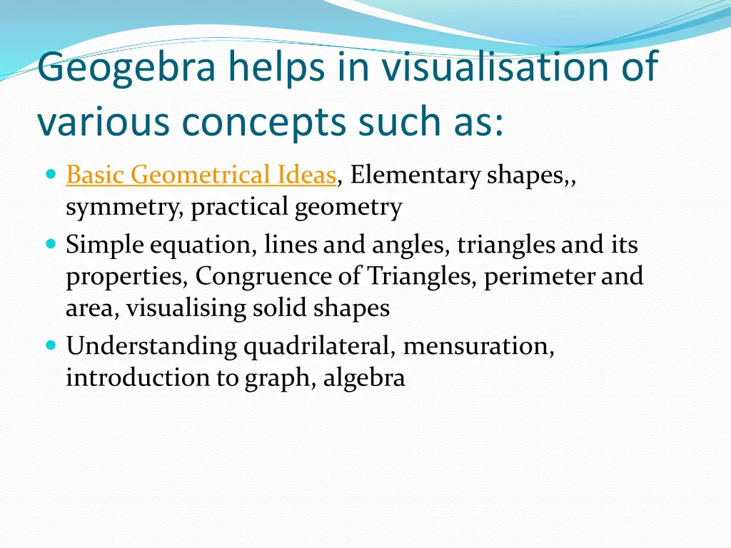 geogebra helps in visualisation of various