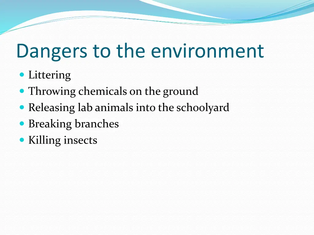 dangers to the environment