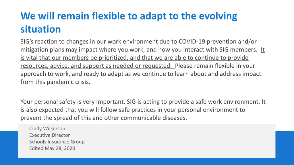 we will remain flexible to adapt to the evolving