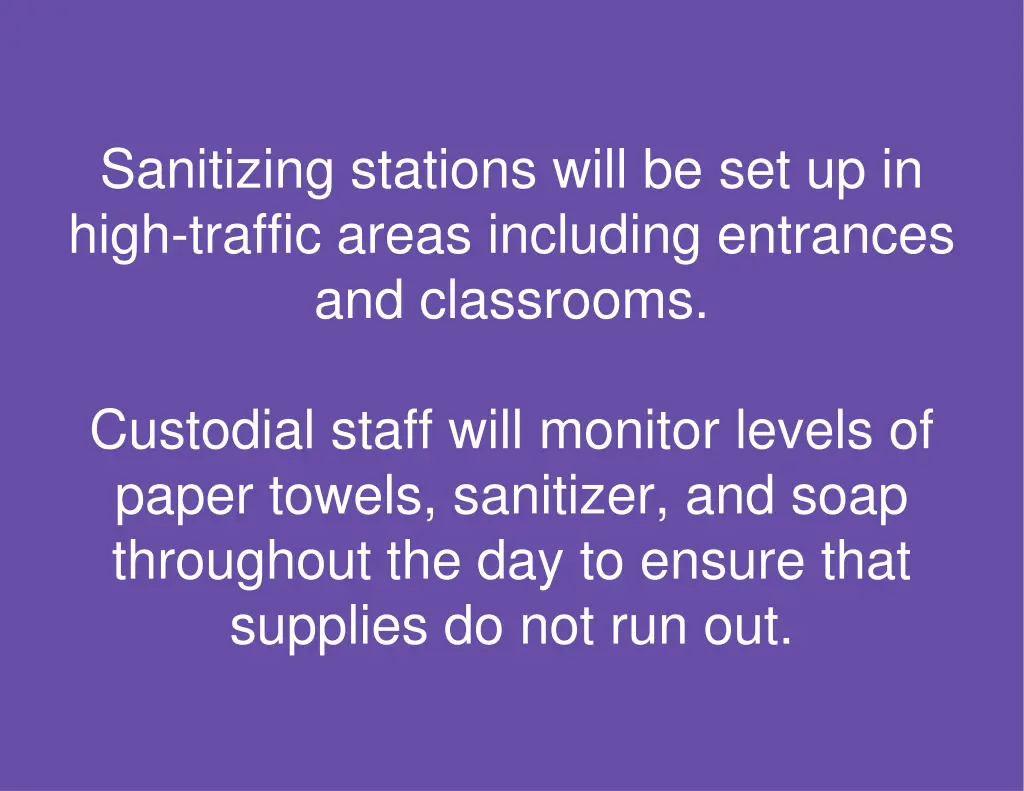 sanitizing stations will be set up in high