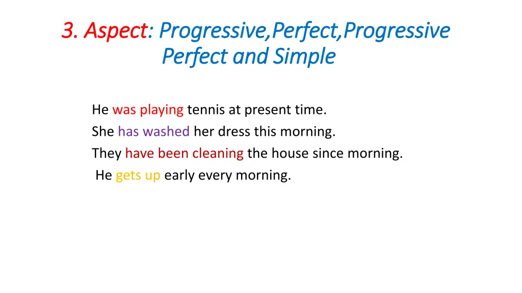 3 aspect 3 aspect progressive perfect progressive