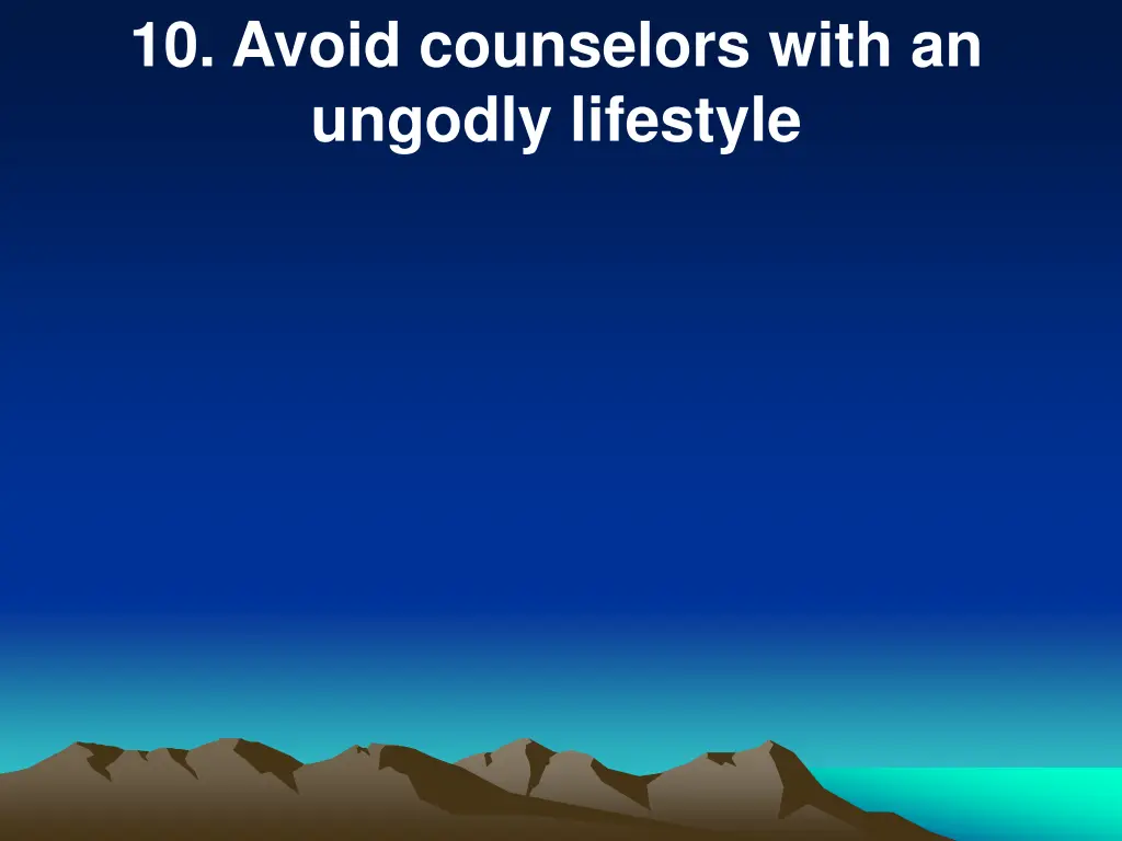 10 avoid counselors with an ungodly lifestyle