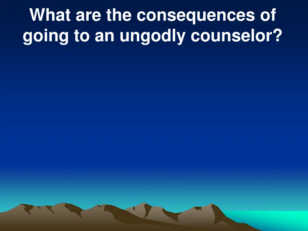 what are the consequences of going to an ungodly