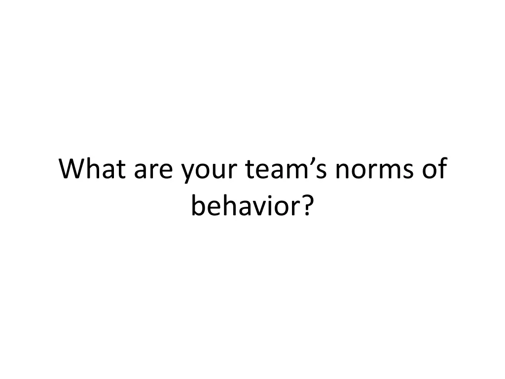 what are your team s norms of behavior