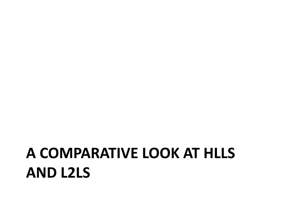 a comparative look at hlls and l2ls