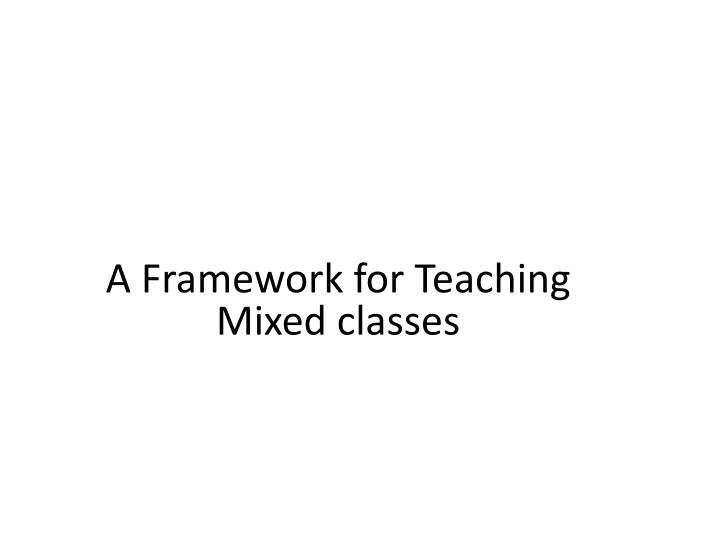 a framework for teaching mixed classes