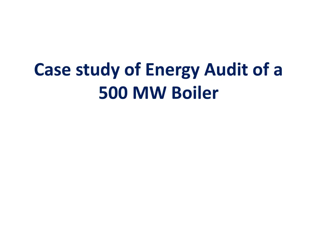 case study of energy audit of a 500 mw boiler