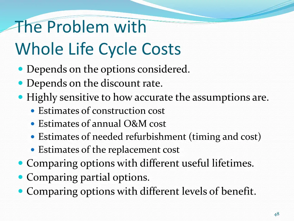 the problem with whole life cycle costs depends