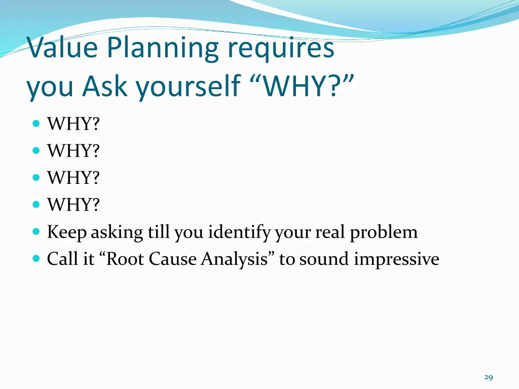 value planning requires you ask yourself why