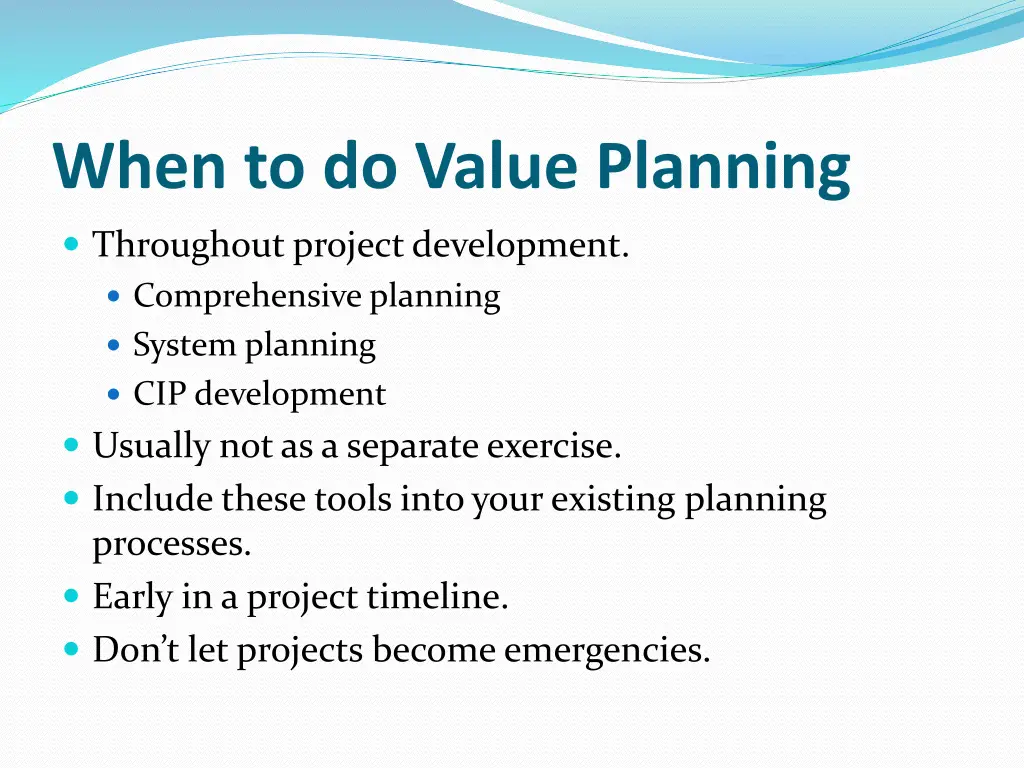 when to do value planning