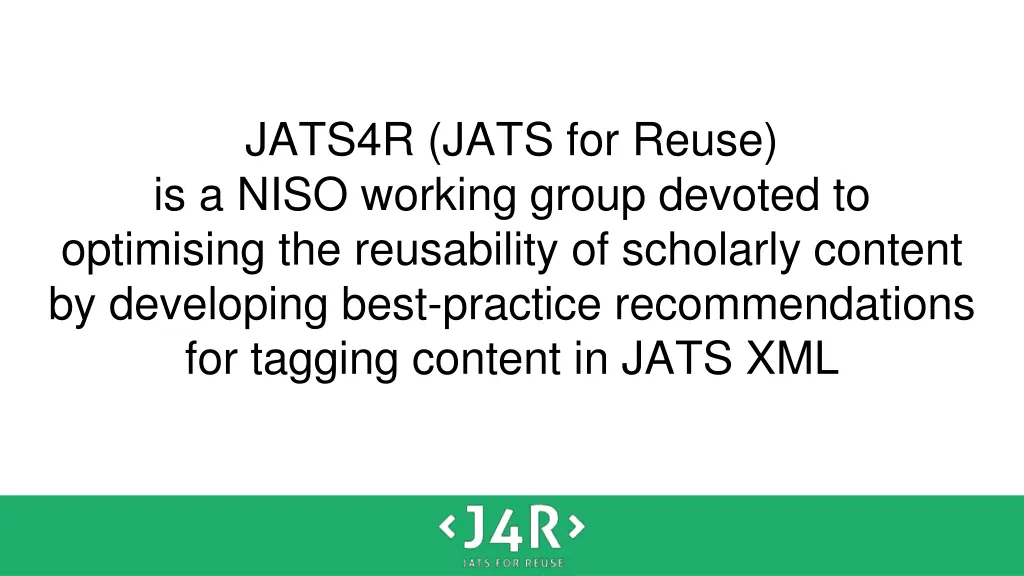 jats4r jats for reuse is a niso working group