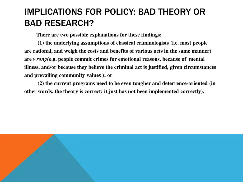 implications for policy bad theory or bad research