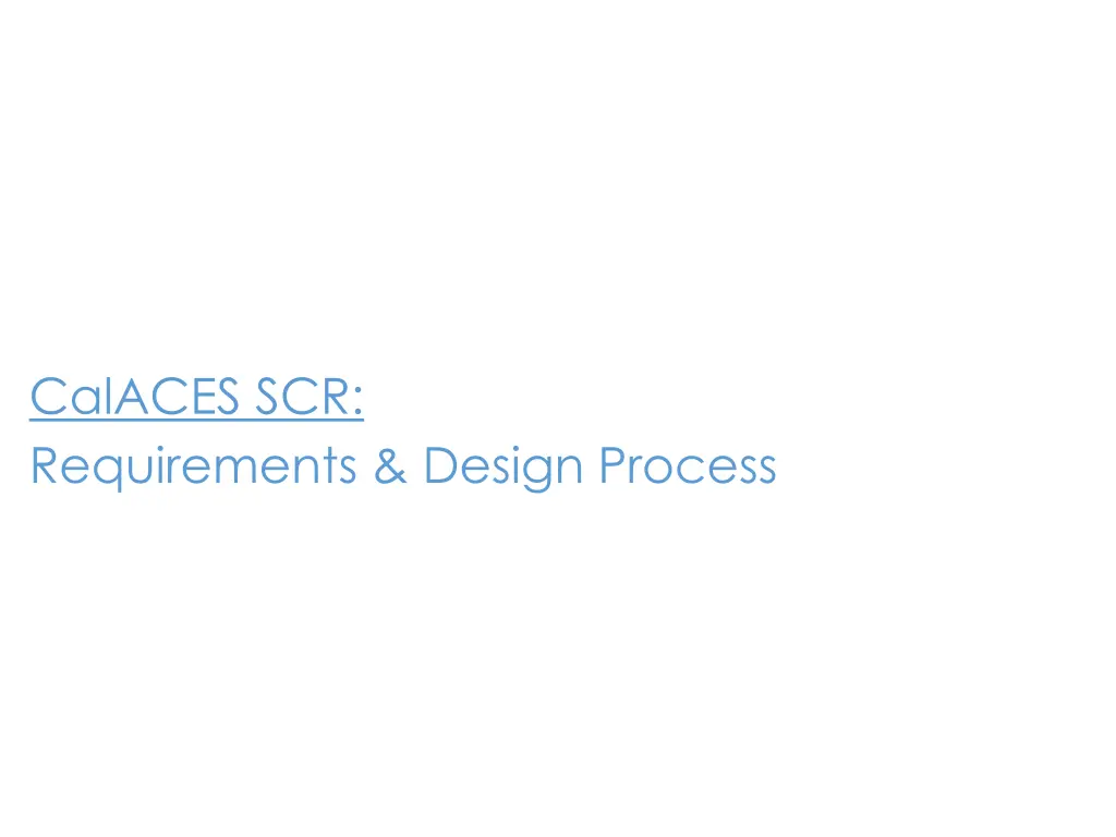 calaces scr requirements design process