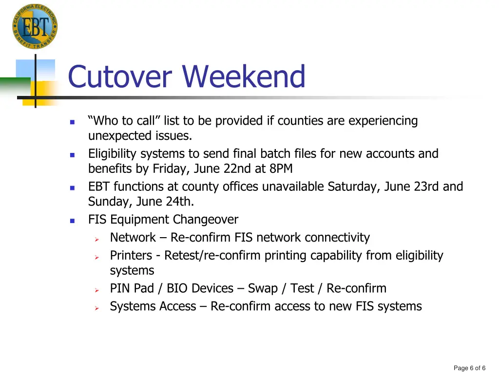 cutover weekend