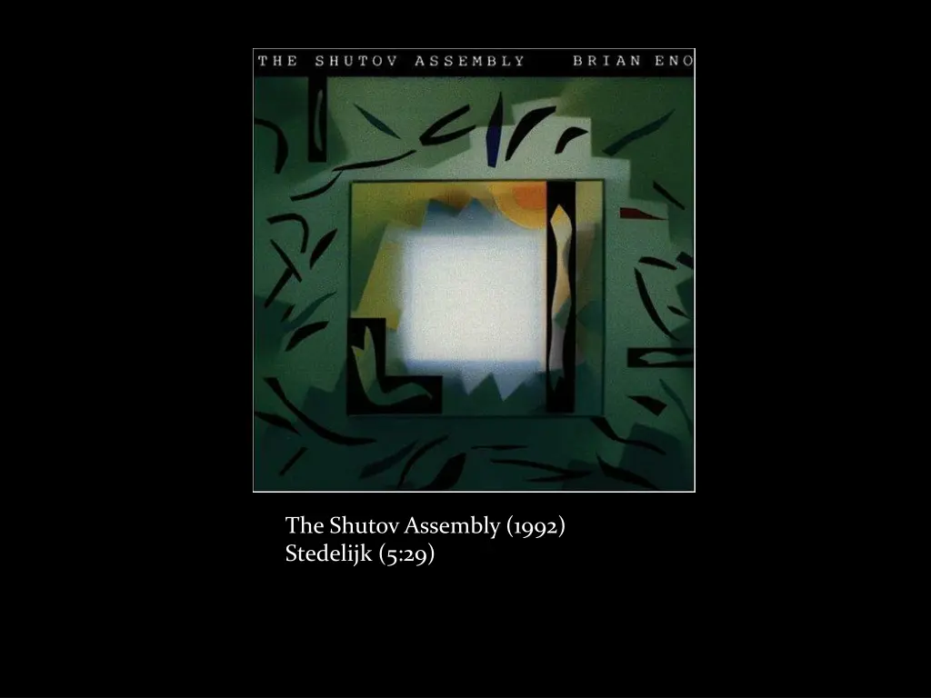 the shutov assembly 1992 stedelijk 5 29