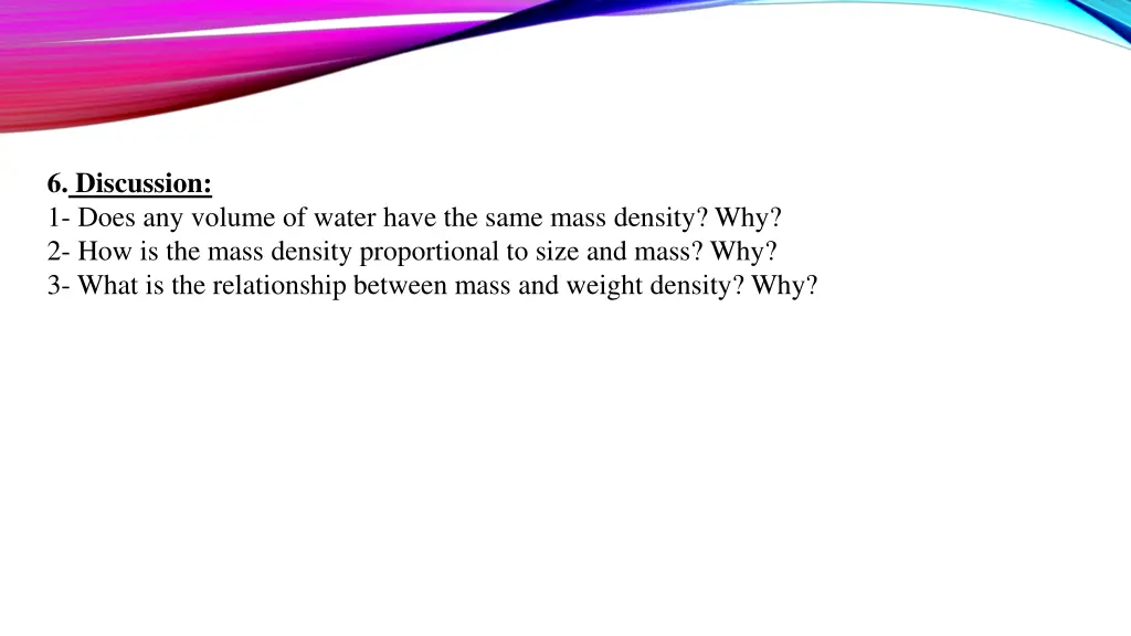 6 discussion 1 does any volume of water have