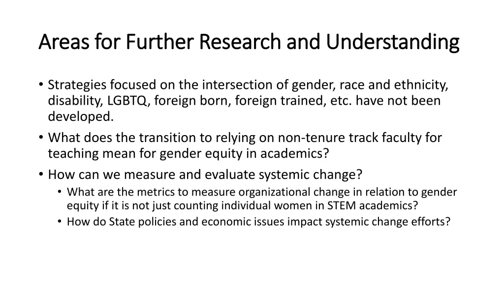 areas for further research and understanding 1