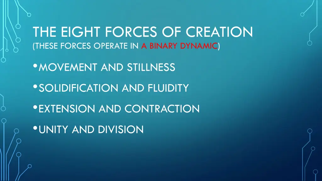 the eight forces of creation these forces operate